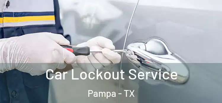 Car Lockout Service Pampa - TX