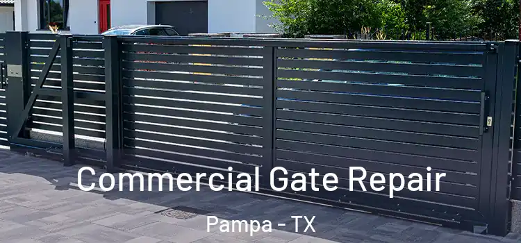 Commercial Gate Repair Pampa - TX