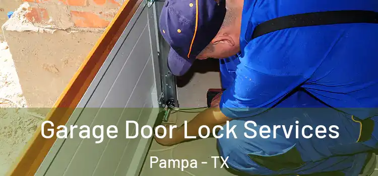 Garage Door Lock Services Pampa - TX
