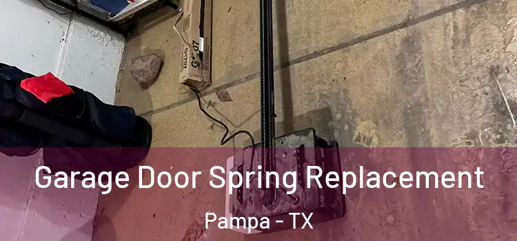  Garage Door Spring Replacement Pampa - TX