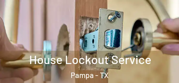 House Lockout Service Pampa - TX