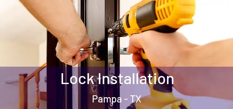  Lock Installation Pampa - TX