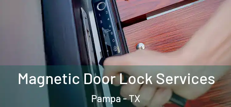 Magnetic Door Lock Services Pampa - TX
