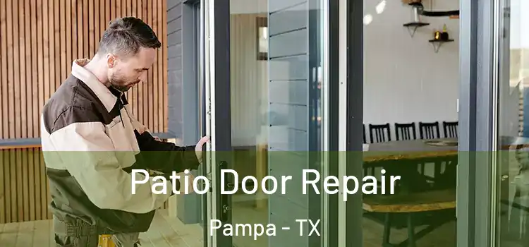 Patio Door Repair Pampa - TX