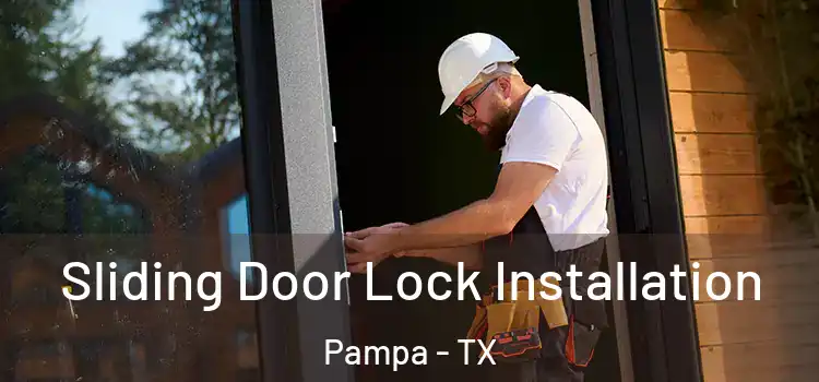 Sliding Door Lock Installation Pampa - TX