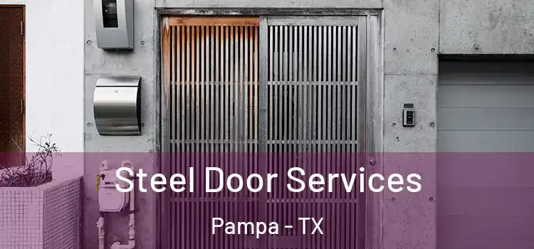 Steel Door Services Pampa - TX